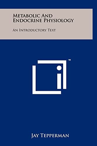 Metabolic and Endocrine Physiology An Introductory Text