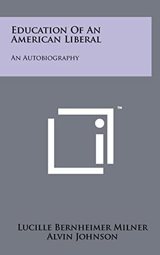 Education of an American Liberal An Autobiography