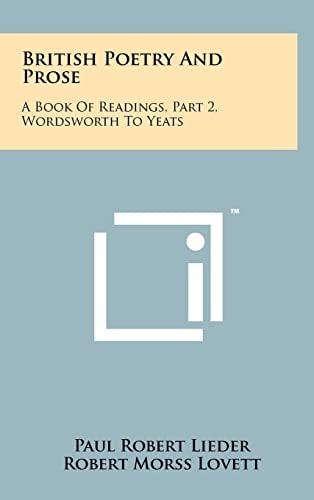 British Poetry And Prose A Book Of Readings, Part 2, Wordsworth To Yeats