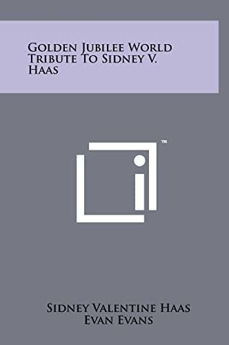 Golden Jubilee World Tribute To Sidney V. Haas