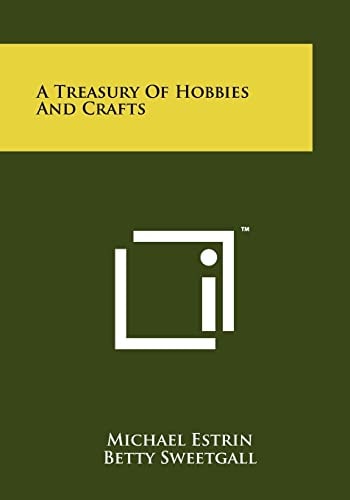 A Treasury Of Hobbies And Crafts
