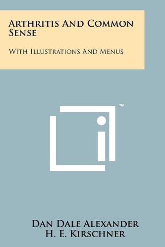 Arthritis And Common Sense With Illustrations And Menus