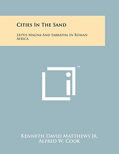 Cities In The Sand Leptis Magna And Sabratha In Roman Africa
