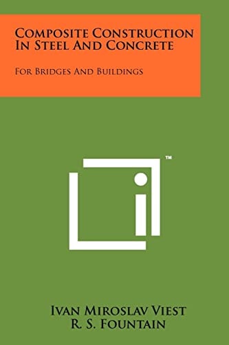Composite Construction In Steel And Concrete For Bridges And Buildings
