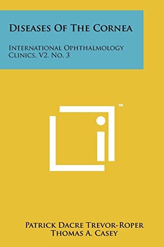 Diseases Of The Cornea International Ophthalmology Clinics, V2, No. 3