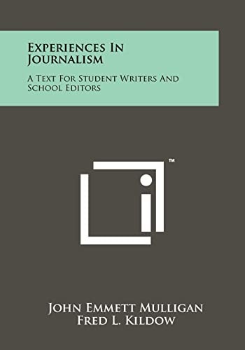 Experiences In Journalism A Text For Student Writers And School Editors