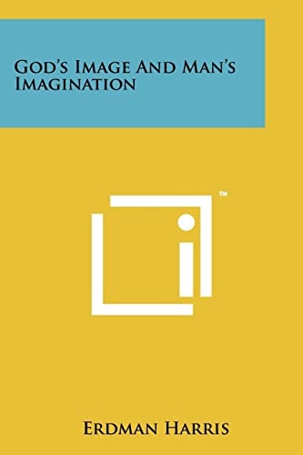 God's Image And Man's Imagination