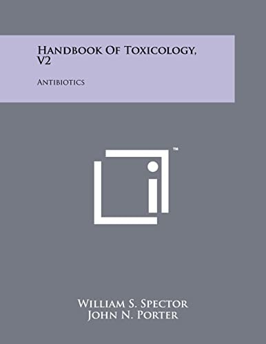 Handbook Of Toxicology, V2 Antibiotics