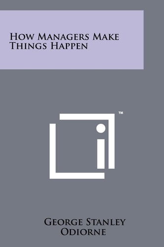How Managers Make Things Happen