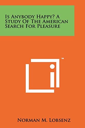 Is Anybody Happy? a Study of the American Search for Pleasure