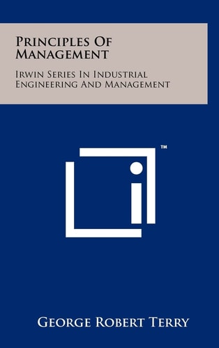 Principles of Management Irwin Series in Industrial Engineering and Management