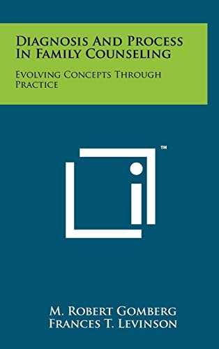 Diagnosis And Process In Family Counseling Evolving Concepts Through Practice