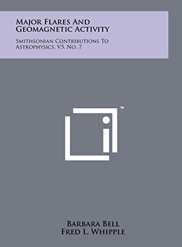 Major Flares And Geomagnetic Activity Smithsonian Contributions To Astrophysics, V5, No. 7