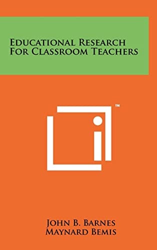 Educational Research for Classroom Teachers