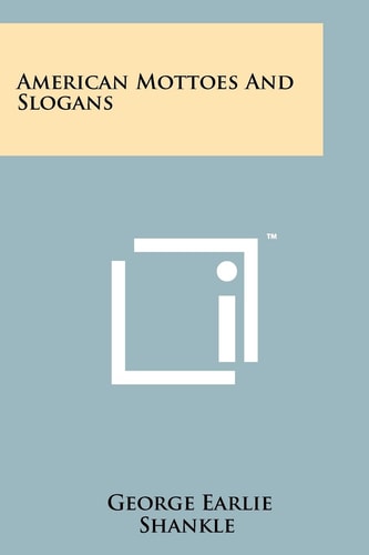 American Mottoes and Slogans