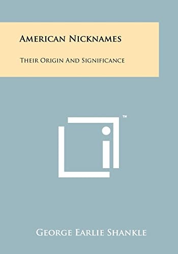 American Nicknames Their Origin And Significance