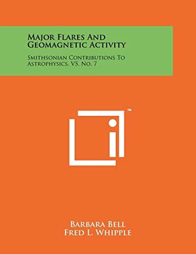 Major Flares And Geomagnetic Activity Smithsonian Contributions To Astrophysics, V5, No. 7