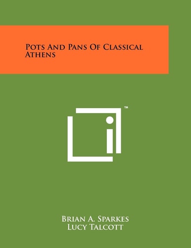 Pots and Pans of Classical Athens