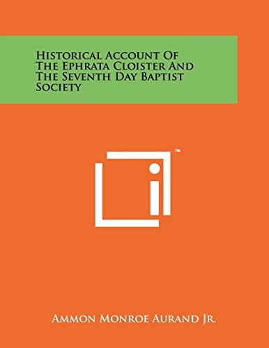 Historical Account of the Ephrata Cloister and the Seventh Day Baptist Society
