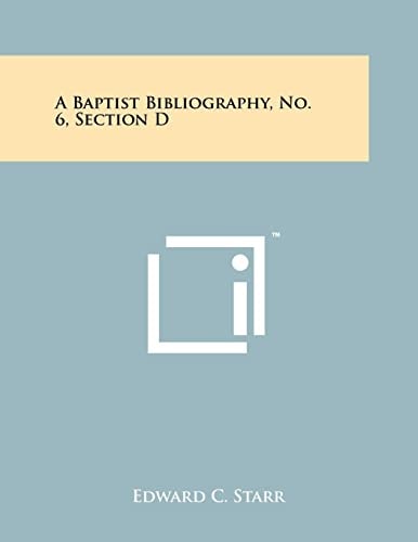 A Baptist Bibliography, No. 6, Section D