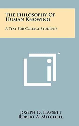 The Philosophy Of Human Knowing A Text For College Students