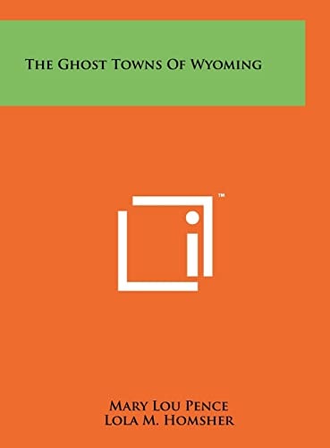 The Ghost Towns of Wyoming