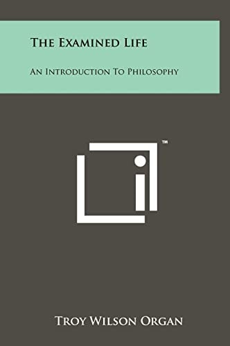 The Examined Life An Introduction to Philosophy