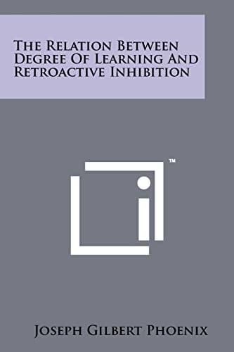 The Relation Between Degree of Learning and Retroactive Inhibition