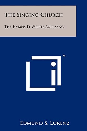 The Singing Church The Hymns It Wrote and Sang