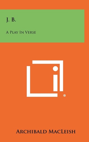 J. B. A Play In Verse
