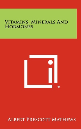 Vitamins, Minerals And Hormones