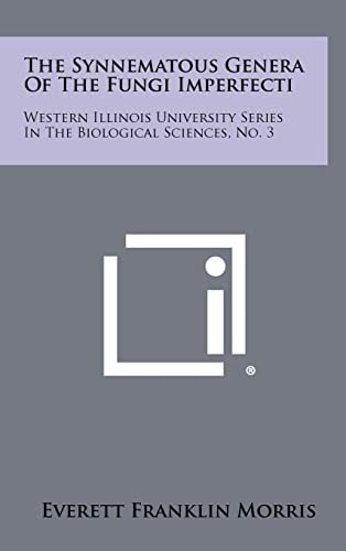 The Synnematous Genera of the Fungi Imperfecti Western Illinois University Series in the Biological Sciences, No. 3