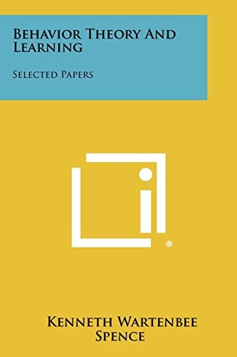 Behavior Theory and Learning: Selected Papers
