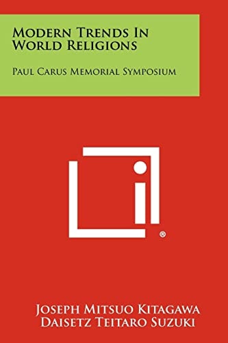 Modern Trends in World Religions Paul Carus Memorial Symposium