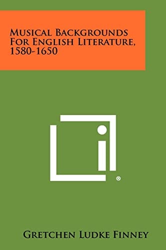 Musical Backgrounds For English Literature, 1580-1650