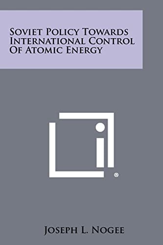 Soviet Policy Towards International Control of Atomic Energy