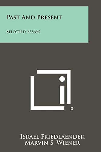 Past and Present Selected Essays