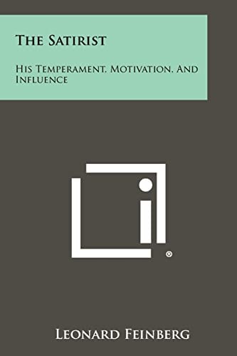 The Satirist His Temperament, Motivation, And Influence
