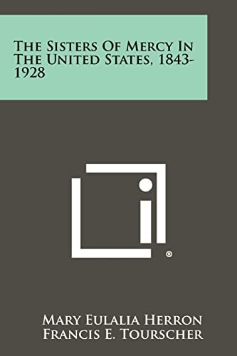 The Sisters of Mercy in the United States, 1843-1928