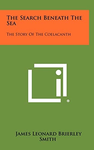 The Search Beneath The Sea The Story Of The Coelacanth