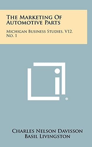 The Marketing Of Automotive Parts Michigan Business Studies, V12, No. 1
