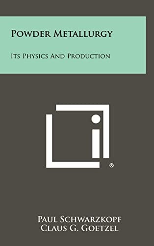 Powder Metallurgy Its Physics and Production