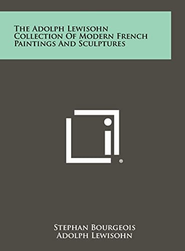 The Adolph Lewisohn Collection of Modern French Paintings and Sculptures