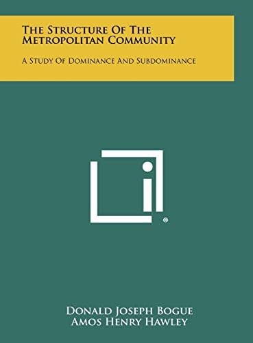 The Structure of the Metropolitan Community A Study of Dominance and Subdominance