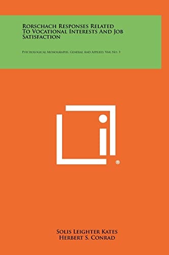 Rorschach Responses Related To Vocational Interests And Job Satisfaction Psychological Monographs, General And Applied, V64, No. 3