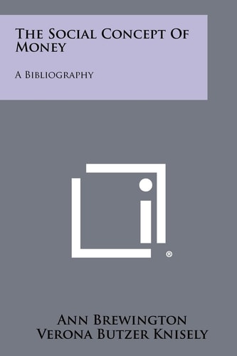 The Social Concept Of Money A Bibliography
