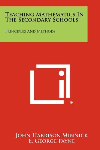 Teaching Mathematics In The Secondary Schools Principles And Methods