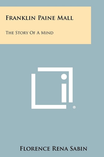 Franklin Paine Mall The Story Of A Mind