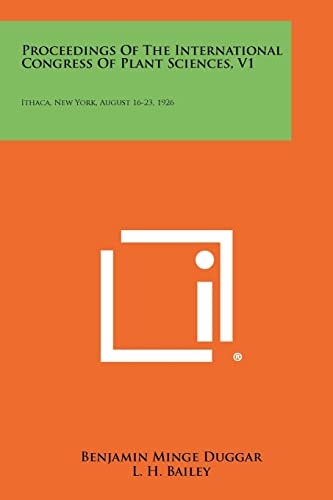 Proceedings of the International Congress of Plant Sciences, V1 Ithaca, New York, August 16-23, 1926