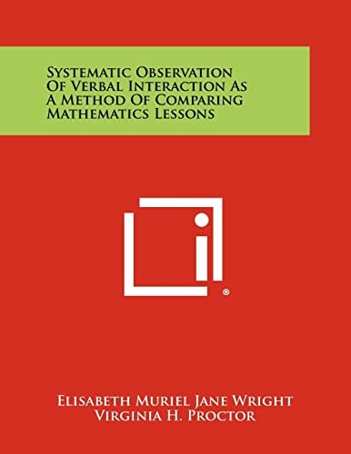 Systematic Observation of Verbal Interaction As a Method of Comparing Mathematics Lessons